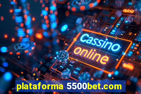 plataforma 5500bet.com